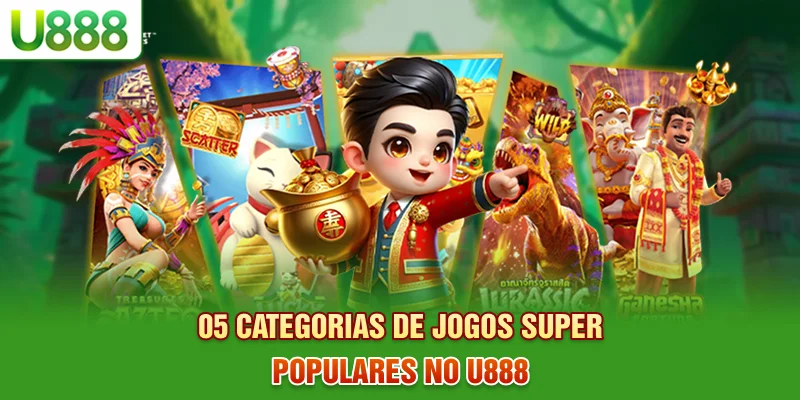 05 categorias de jogos super populares no U888
