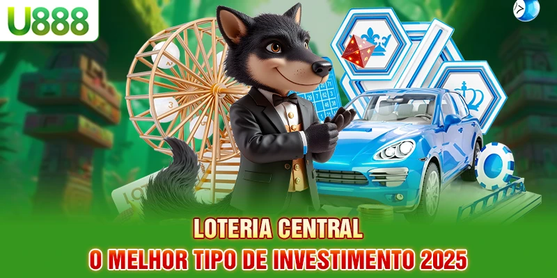 Loteria do Centro - O Melhor Tipo de Investimento 2025