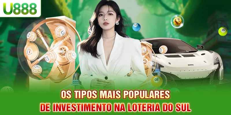 Os tipos mais populares de investimento na loteria do Sul Os tipos mais populares de investimento na loteria do Sul