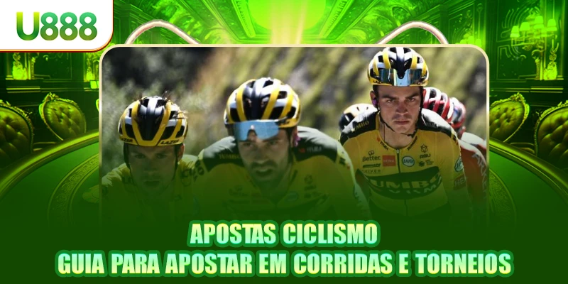 Apostas Ciclismo - Guia Para Apostar em Corridas e Torneios